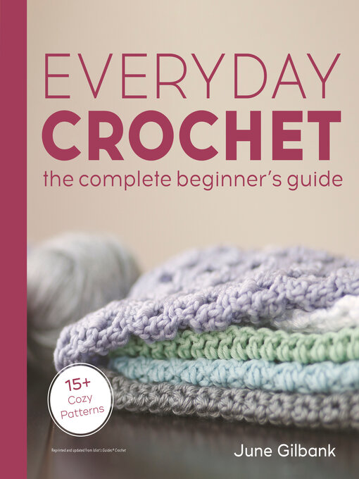 Title details for Everyday Crochet by June Gilbank - Wait list